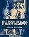 The Book of Dark and Light Shadows