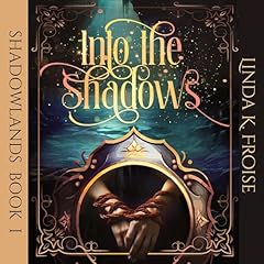 Into the Shadows Audiolibro Por Linda Kaye arte de portada