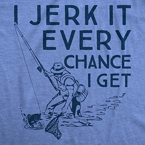 Mens I Jerk It Every Chance I Get Tshirt Funny Fishing Tee Mens Funny T Shirts Adult Humor T Shirt for Men Funny Fishing T Shirt Novelty Tees for Men Light Blue XL