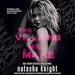Cover of The Villains We Make