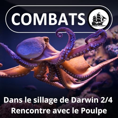 SP&Eacute;CIAL Darwin : Le m&ecirc;me voyage que lui ... 2 si&egrave;cles plus tard 2/4