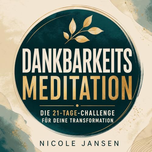 Dankbarkeitsmeditation &ndash; Die 21-Tage-Challenge f&uuml;r deine Transformation copertina