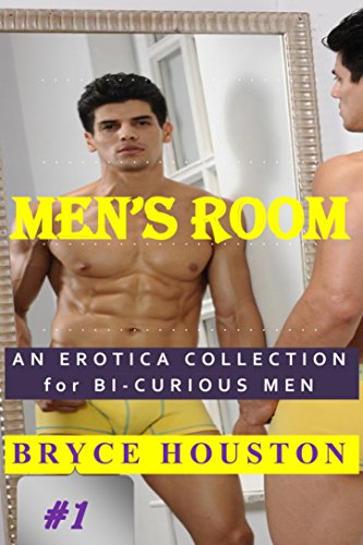 Men's Room: An Erotica Collection for Bi-Curious Men