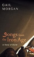 A Story of David: Songs from the Iron Age 099441112X Book Cover