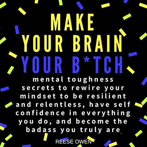 Cover art for Make Your Brain Your B*tch
