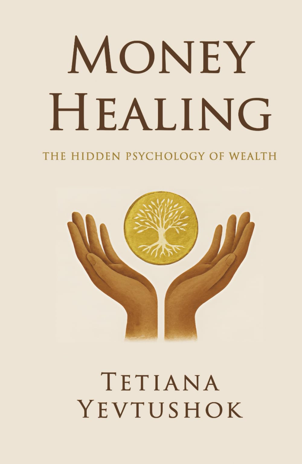 Money Healing: The Hidden Psychology Of Wealth