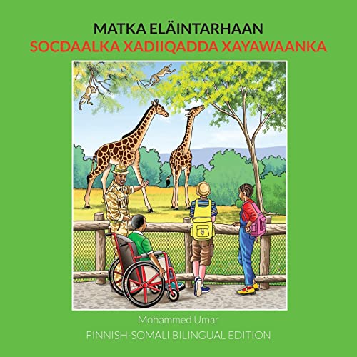 Matka eläintarhaan FINNISH-SOMALI BILINGUAL EDITION (Finnish Edition)