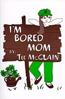I'm Bored Mom 0970019106 Book Cover