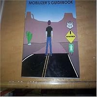 Mobilizer's Guidebook: How to Pave the Highway to Youth Empowerment B000LQ38J8 Book Cover