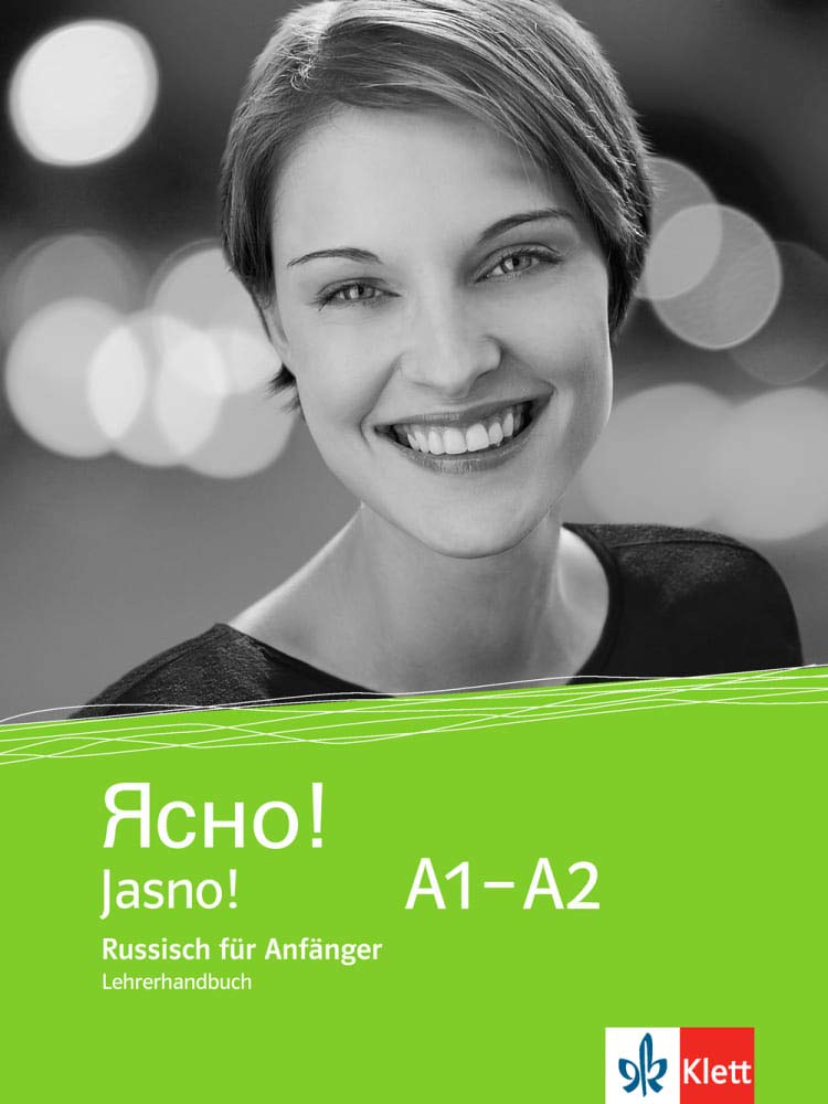 Jasno! A1-A2: Russisch für Anfänger. Lehrerhandbuch (Jasno!: Russisch für Anfänger und Fortgeschrittene)