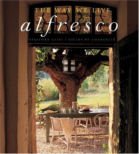 The Way We Live: Alfresco      Hardcover – Bargain Price, June 1, 2005