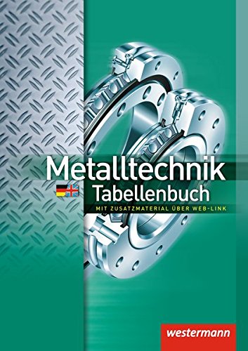 Metalltechnik Tabellenbuch: mit Zusatzmaterial über Web-Link: Tabellenbuch