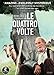 Le Quattro Volte