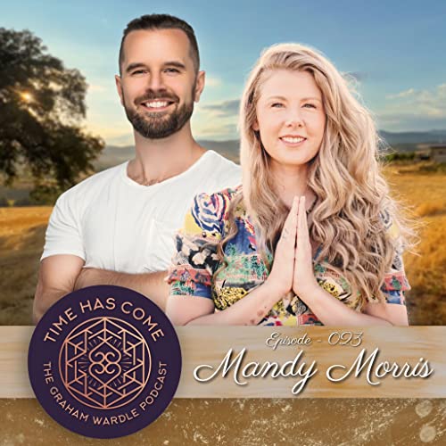 Mandy Morris - Episode 023 Time Has Come Podcast Por  arte de portada