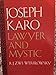 Joseph Karo: Lawyer and Mystic