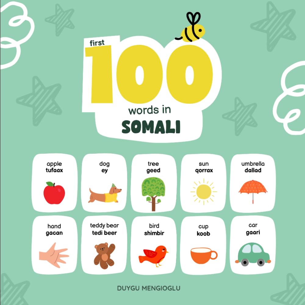 First 100 Words in Somali, Somali Language Learning for Kids: Bilingual Somali Baby Book, Somali First Dictionary, Somali Flashcards (Learn Somali)