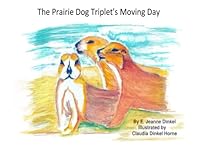 The Prairie Dog Triplet's Moving Day 1976095824 Book Cover