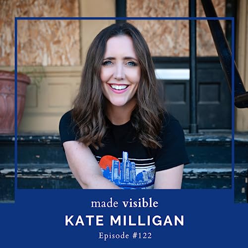 122. Kate Milligan, The Power of Determination, Community, and Asking Questions