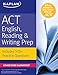 ACT English, Reading, & Writing Prep: Includes 500+ Practice Questions (Kaplan Test Prep)