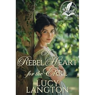 A Rebel Heart for the Earl Audiolibro Por Lucy Langton arte de portada