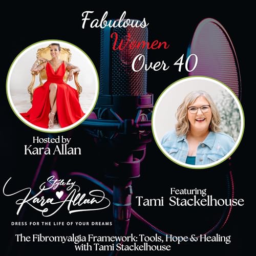 The Fibromyalgia Framework: Tools, Hope & Healing with Tami Stackelhouse
