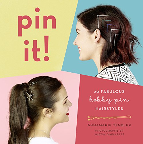 Pin It!: 20 Fabulous Bobby Pin Hairstyles (English Edition)