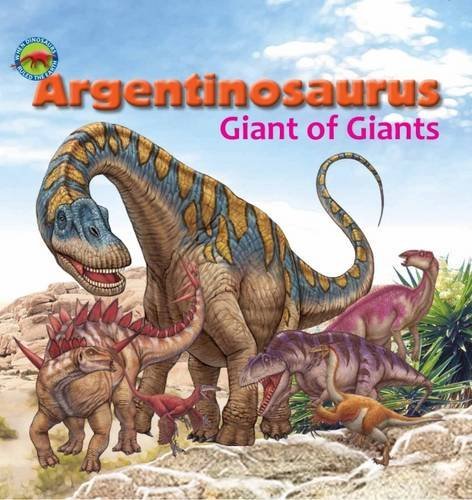 Image of Argentinosaurus, Giant of Giants (When Dinosaurs Ruled the Earth)