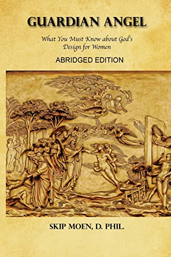 Guardian Angel ABRIDGED Edition: What You Must Know about God's