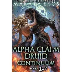 Alpha Claim • Druid Continuum Legacy Box Set — Books 1–7 Audiolibro Por Marata Eros, Tamara Rose Blodgett arte de portada