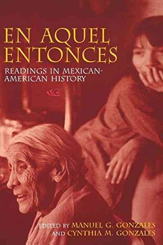 By Indiana University Press (IPS) En Aquel Entonces: Readings in Mexican-American History Paperback - November 2000