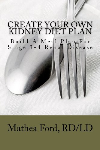 Create Your Own Kidney Diet Plan - Build A Meal Pattern For Stage 3 or 4 Kidney Disease