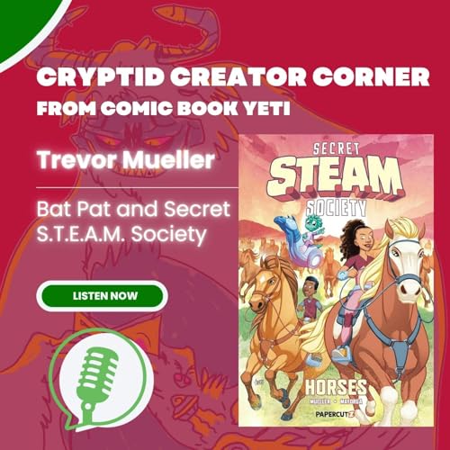 Trevor Mueller Interview - Bat Pat and Secret S.T.E.A.M. Society