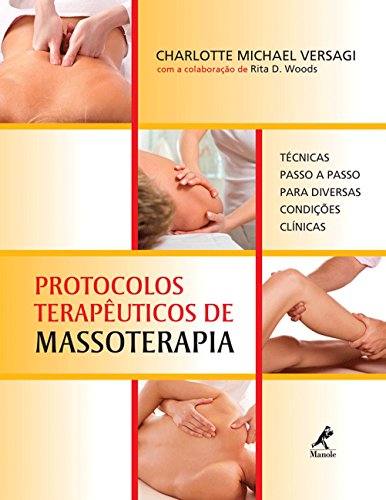 Protocolos terapêuticos de massoterapia: Técnicas passo a passo para diversas condições clínicas