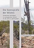  Die Szenografie der Wildnis: Immersive Techniken in zoologischen Gärten im 20. und 21. Jahrhundert