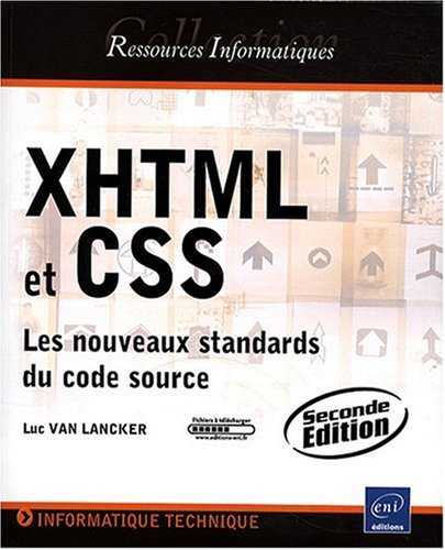 Télécharger XHTML et CSS - Les nouveaux standards du code source [2ième édition] Livre eBook France