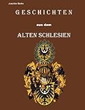  Geschichten aus dem Alten Schlesien
