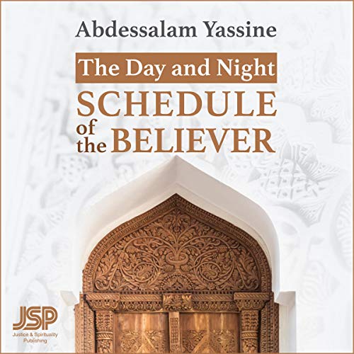 The Day and Night Schedule of the Believer by Abdessalam Yassine episode artwork