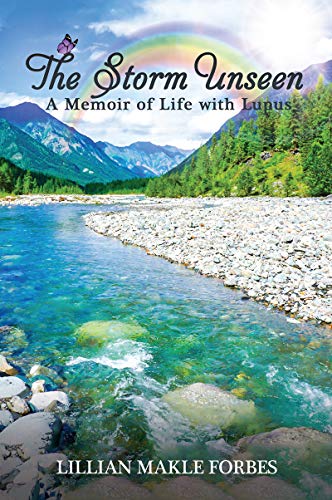 The Storm Unseen: A Memoir of Life with Lupus