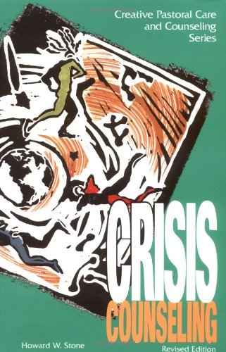 Crisis Counseling (Creative Pastoral Care and Counseling) (Creative Pastoral Care & Counseling Series)