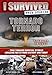 Tornado Terror (I Survived True Stories #3): True Tornado Survival Stories and Amazing Facts from History and Today