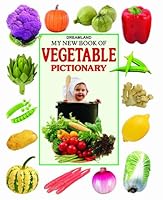 My New Book of Vegetable Pictionary 1730184642 Book Cover