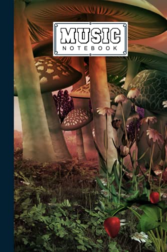 Music Notebook: Mushrooms Music Notebook, Music Writing Notebook | Blank Sheet Music Notebook, 120 P