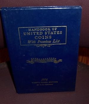 HANDBOOK OF UNITED STATES COINS WITH PREMIUM LIST Bicentennial Edition thirty-third edition 1976