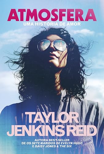Atmosfera: Uma história de amor - Reid, Taylor Jenkins