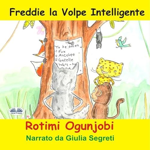 Freddie la Volpe Intelligente [Freddie the Clever Fox] Audiolivro Por Rotimi Ogunjobi capa
