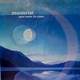 Moonrise - Quiet Music for Piano