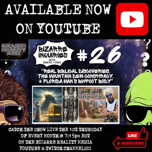 『Bizarre Inquiries #26 "Real Biblical Discoveries, The Mountain Dew Conspiracy, & Florida Man's Bigfoot Body"』のカバーアート