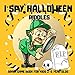 I Spy Halloween Riddles - Brain Game Book For Kids 2-5 Year Olds: Fun Guessing Halloween Character Names for Toddlers and Preschoolers. (English Edition)