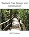 Wetland Trail Design and Construction (2007 Edition)