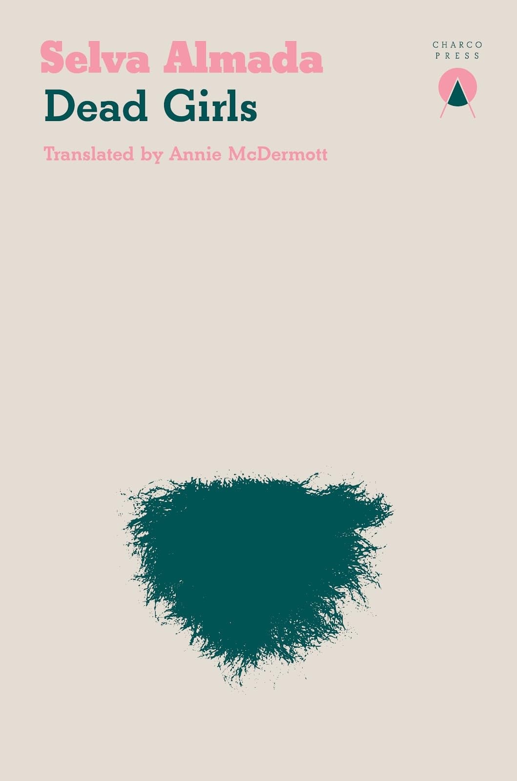 Dead Girls by Selva Almada, Annie McDermott - 9781916277847